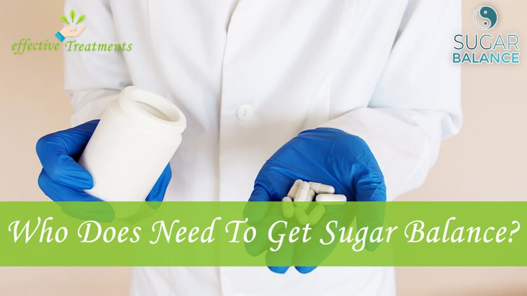 Who does need to get sugar balance