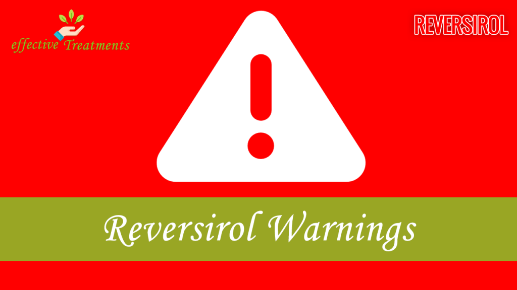 Reversirol warnings