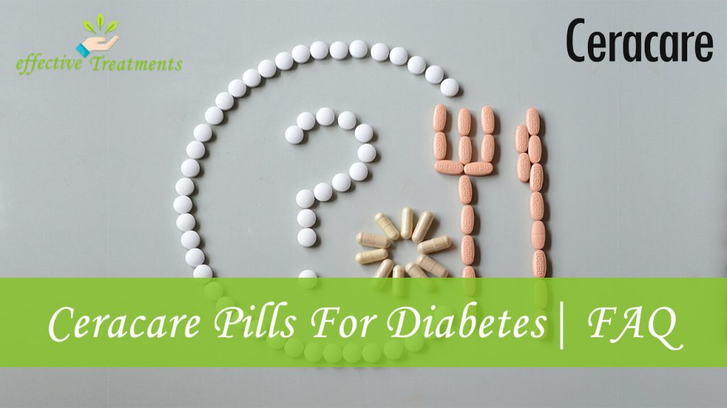 Ceracare pills for diabetes faq
