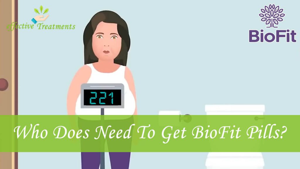 Who does need to get BioFit weight loss pills