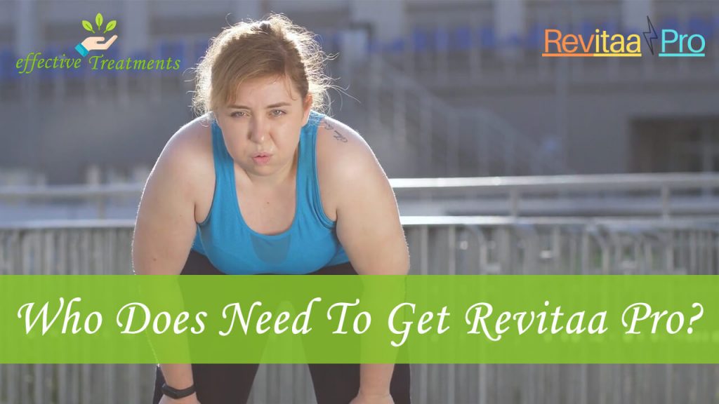 Who does need to get revitaa pro weight loss supplement