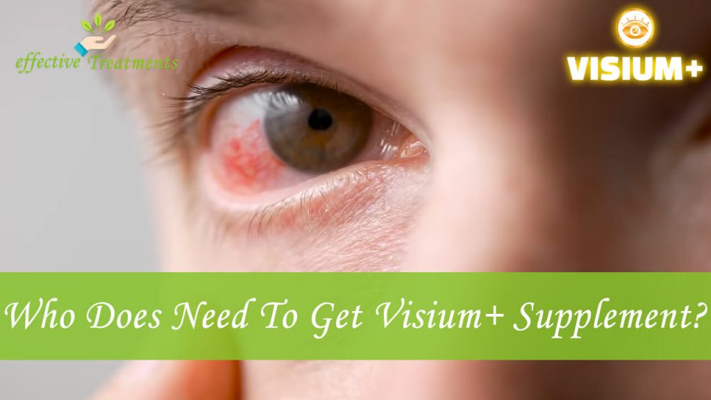 Who Does Need To Get Visium Plus Supplement for Vision Loss