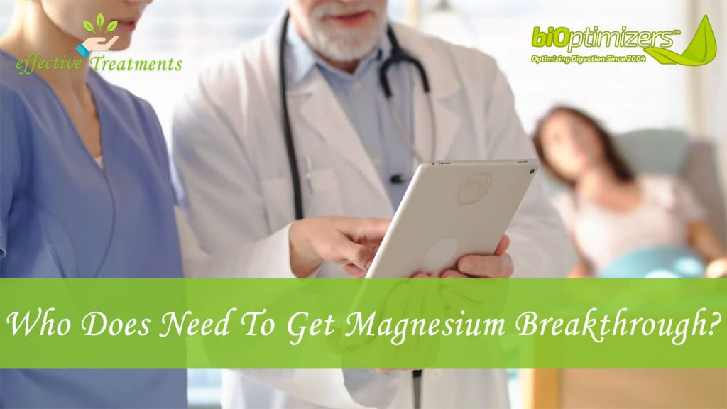 Who Does Need To Get Magnesium Breakthrough Supplement