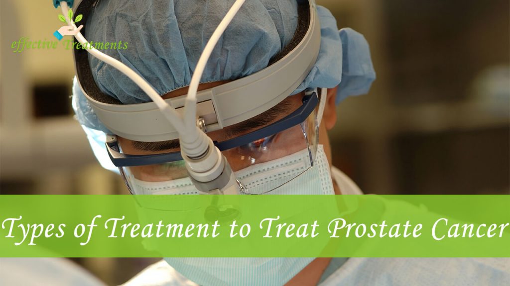 Types of Treatment to Treat Prostate Cancer