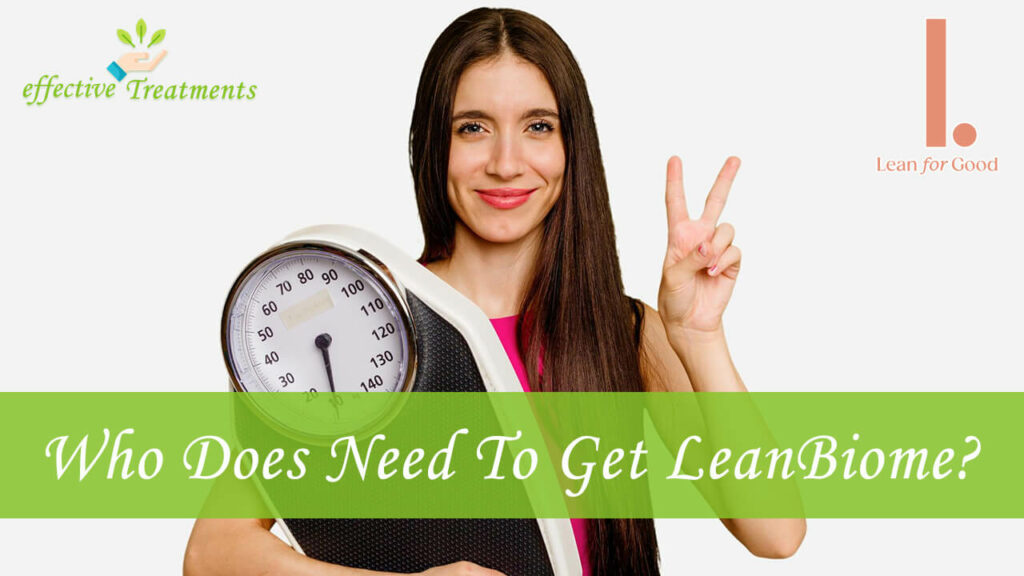 Who Does Need To Get LeanBiome Supplement