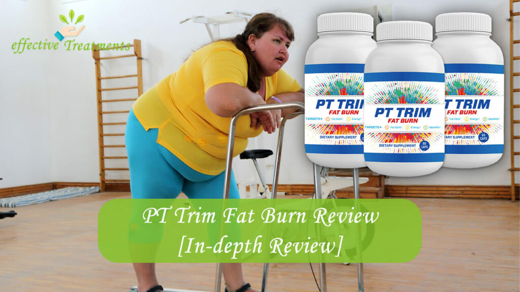 PT Trim Fat Burn Review VITAL Weight Loss Pill Truth