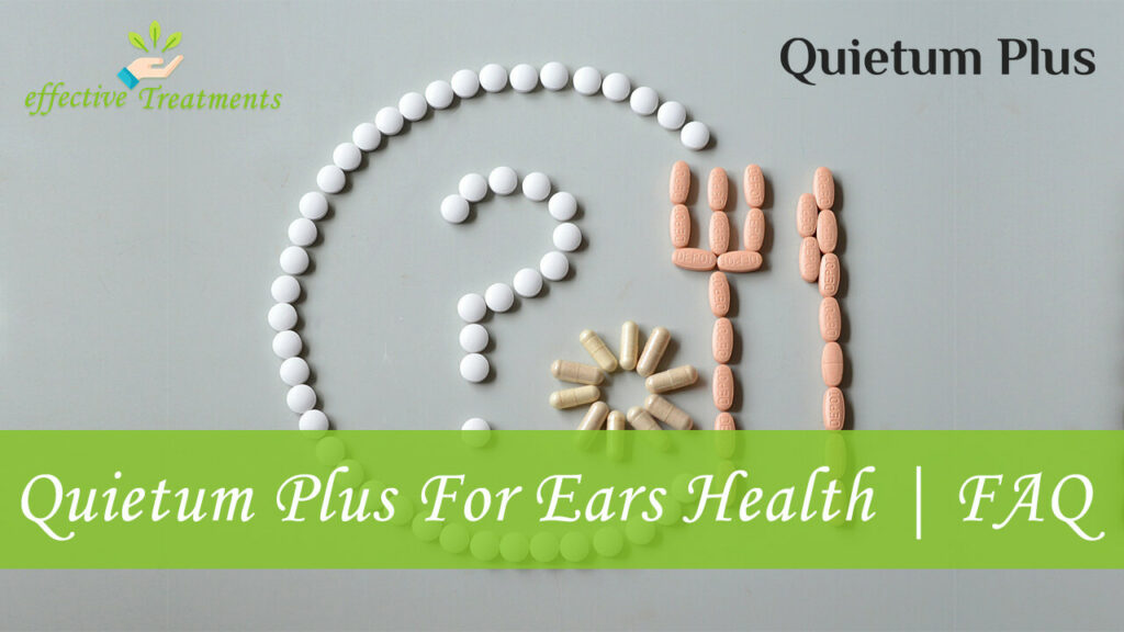 Quietum Plus For Ears Health FAQ