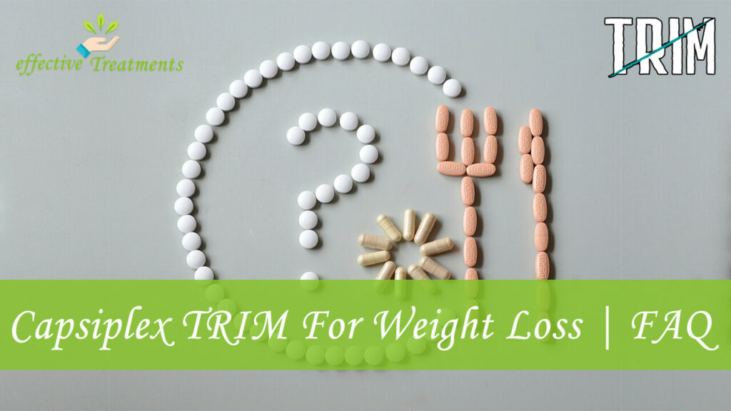 Capsiplex TRIM For Female Weight Loss FAQ