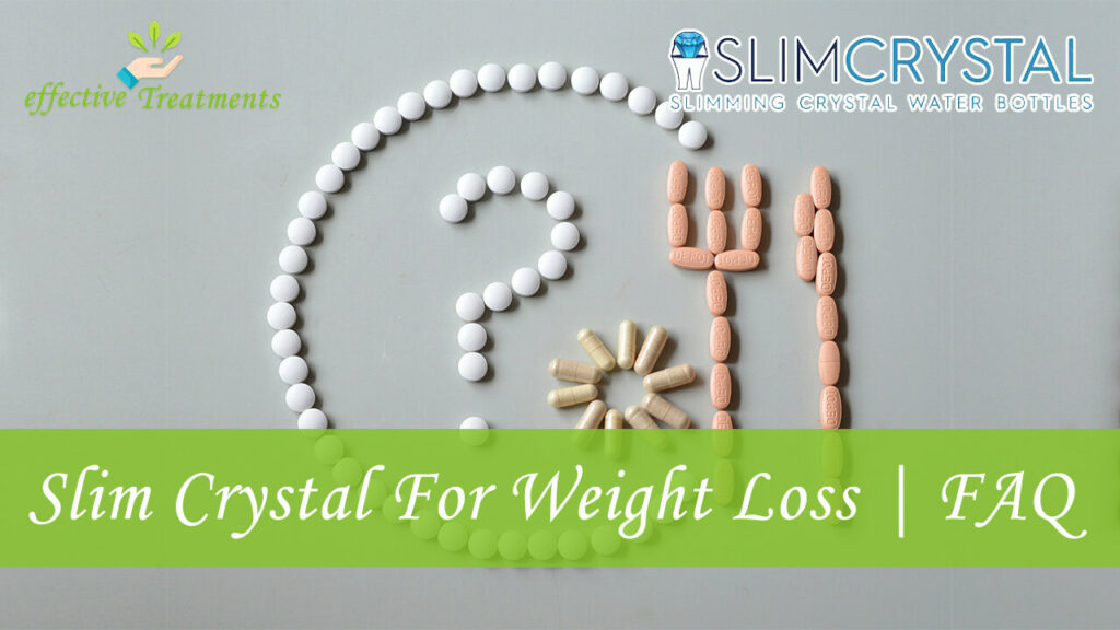 SLIMCRYSTAL For Weight Loss FAQ