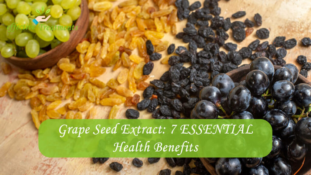 Top 7 ESSENTIAL Grape Seed Extract Health Benefits For You