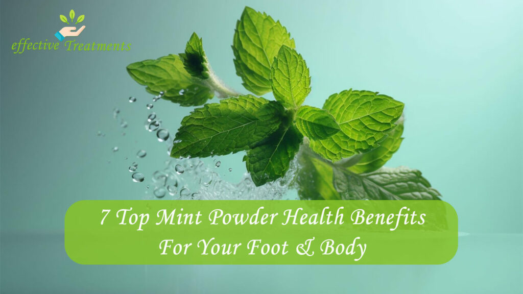 7 Top Mint Powder Health Benefits For Your Foot & Body