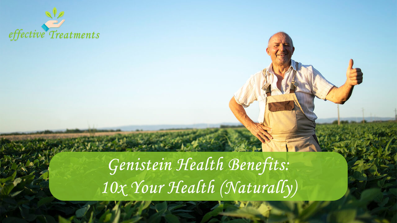 Genistein Health Benefits 10x Your Health (Naturally)