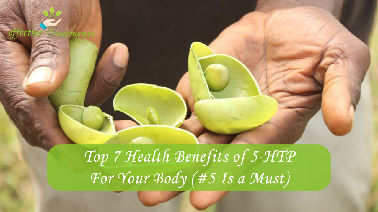 Top 7 Health Benefits Of 5 HTP For Your Body 5 Is A Must top-7-health-benefits-of-5-htp-for-your-body-5-is-a-must