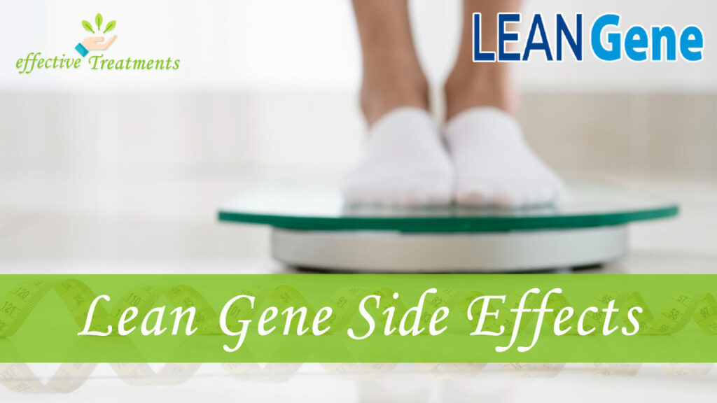 Lean Gene Side Effects