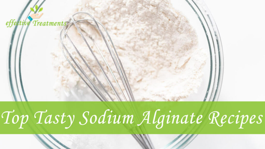 Top 3 Tasty Recipes With Sodium Alginate