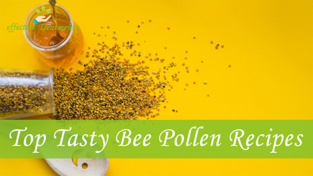 Top 5 Tasty Recipes With Bee Pollen