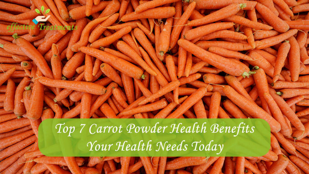 Top 7 Carrot Powder Health Benefits Your Health Needs Today