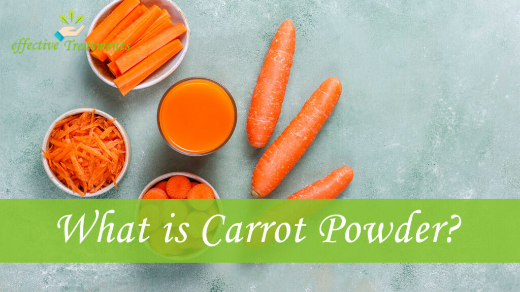 Top 7 Carrot Powder Health Benefits Your Health Needs Today