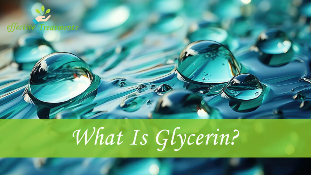 What Is Glycerin