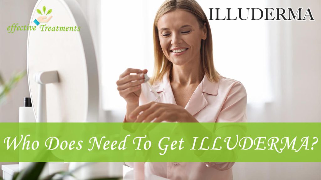 Who Does Need To Get ILLUDERMA Serum
