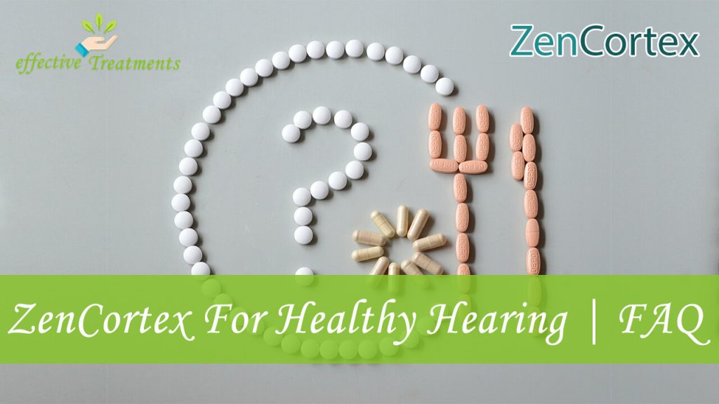 ZenCortex For Healthy Hearing FAQ