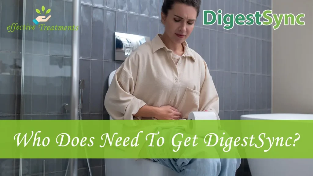 Who Does Need To Get DigestSync Supplement