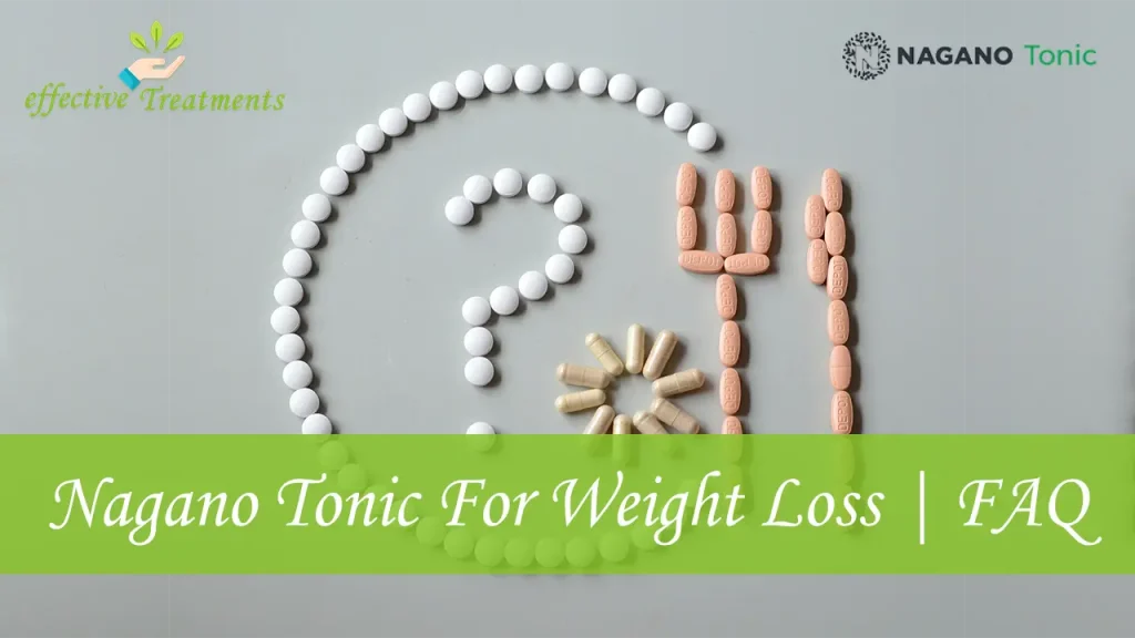 Nagano Tonic For Weight Loss FAQ