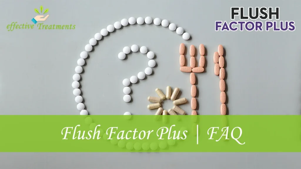 Flush Factor Plus For Legs & Mobility Support | FAQ