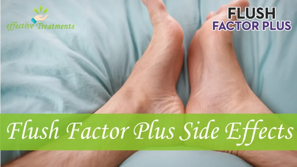 Flush Factor Plus Side Effects