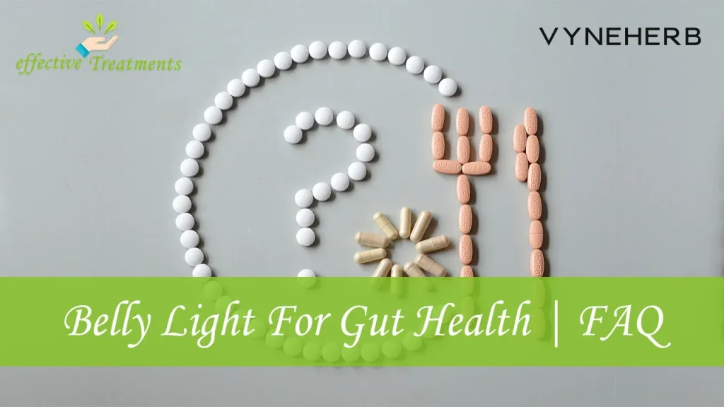 Vyneherb Belly Light For Gut Health | FAQ