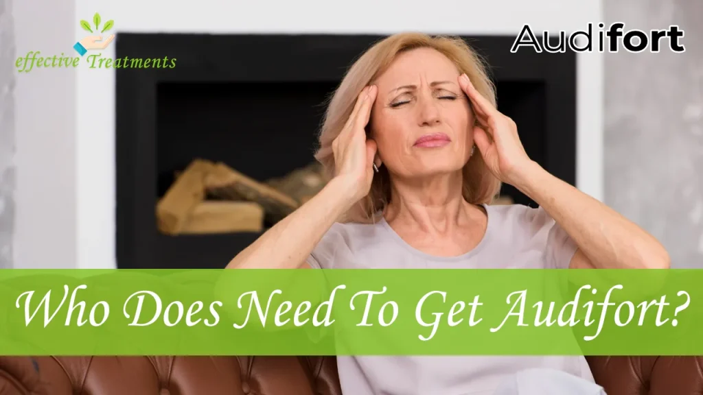 Who Does Need To Get Audifort Supplement?