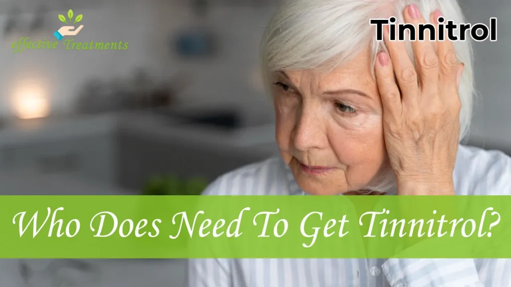 Who Does Need To Get Tinnitrol Supplement?