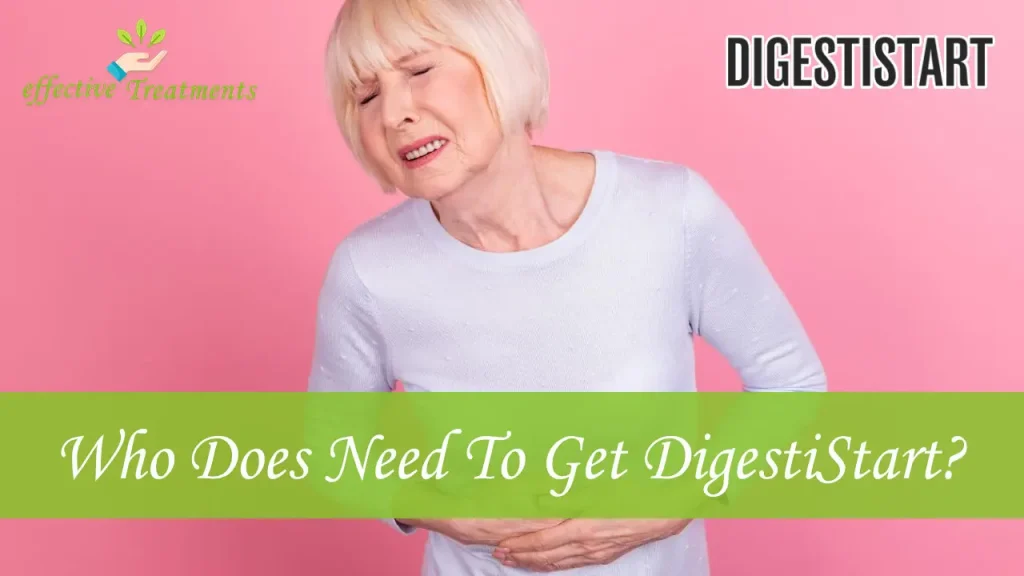Who Does Need To Get DigestiStart Supplement?