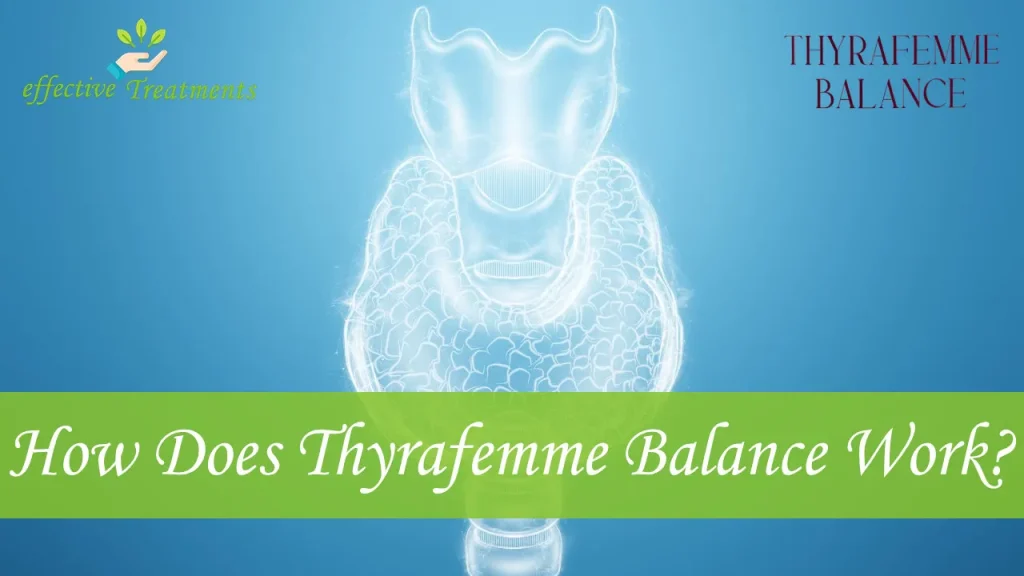 How Does Thyrafemme Balance Work?